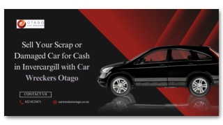 Sell Your Scrap or Damaged Car for Cash in Invercargill with Car Wreckers Otago