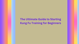 The Ultimate Guide to Starting Kung Fu Training for Beginners