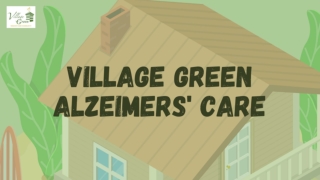 Village Green Alzeimers' Care