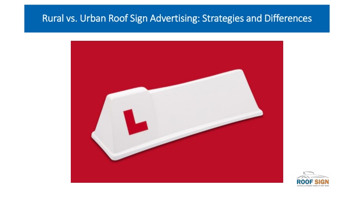 rural vs urban roof sign advertising strategies and differences