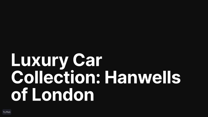 luxury car collection hanwells of london