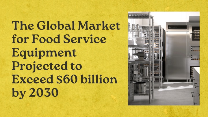 the global market for food service equipment