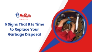 5 Signs That It Is Time to Replace Your Garbage Disposal