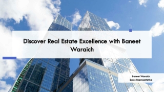 Discover Real Estate Excellence with Baneet Waraich