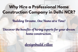 Why Hire a Professional Home Construction Company in Delhi NCR?