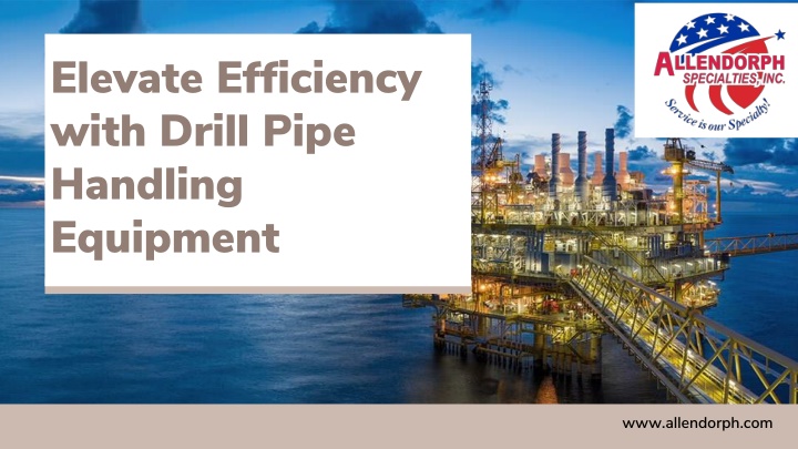 elevate efficiency with drill pipe handling