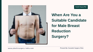 When Are You a Suitable Candidate for Male Breast Reduction Surgery?