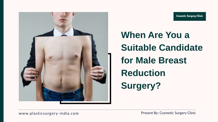 when are you a suitable candidate for male breast