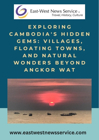 Exploring Cambodia's Hidden Gems: East-West News Service