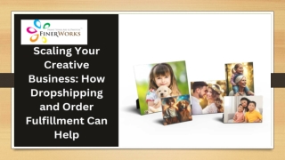 Scaling Your Creative Business How Dropshipping and Order Fulfillment Can Help