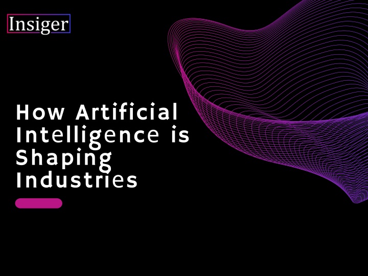 how artificial int llig nc is shaping industri s