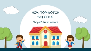 How Top-Notch Schools Shape Future Leaders