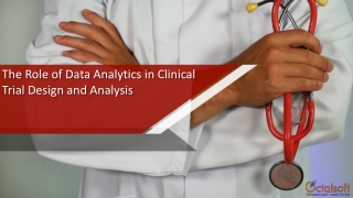 The Role of Data Analytics in Clinical Trial Design and Analysis