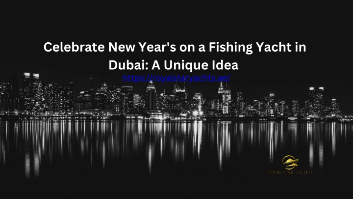 celebrate new year s on a fishing yacht in dubai