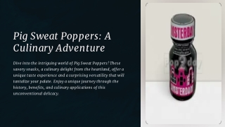 Pig Sweat Poppers