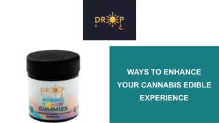 ways to enhance your cannabis edible experience