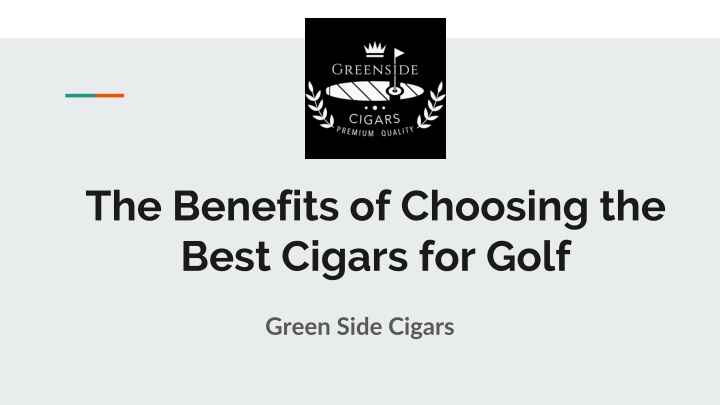 the benefits of choosing the best cigars for golf