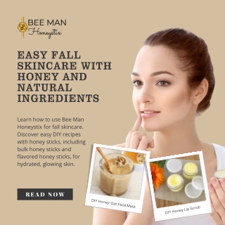 Easy Fall Skincare with Honey and Natural Ingredients