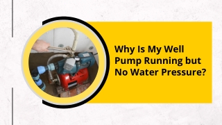 Why Is My Well Pump Running but No Water Pressure?