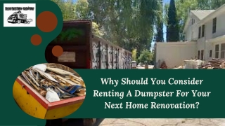 Why Should You Consider Renting A Dumpster For Your Next Home Renovation