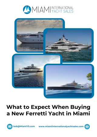 What to Expect When Buying a New Ferretti Yacht in Miami