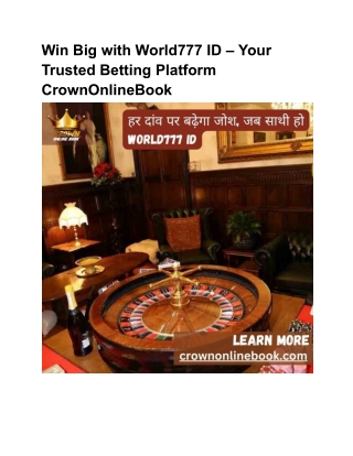 Win Big with World777 ID – Your Trusted Betting Platform CrownOnlineBook