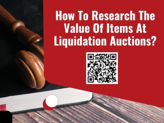 How To Research The Value Of Items At Liquidation Auctions?