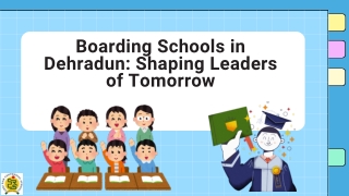 boarding schools in dehradun shaping leaders