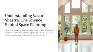 Understanding Vastu Shastra: The Science Behind the Art of Space Planning