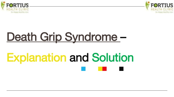 death grip syndrome explanation and solution