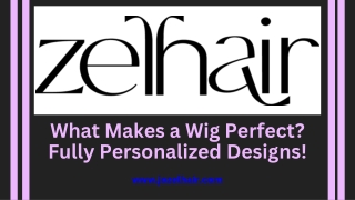 What Makes a Wig Perfect Fully Personalized Designs
