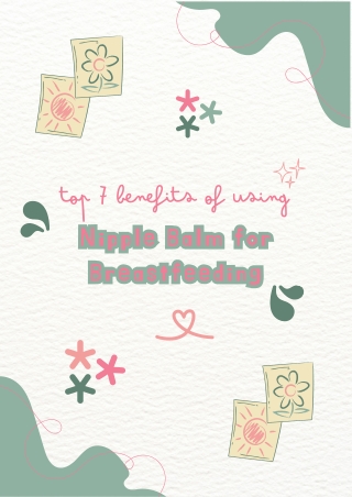Top 7 Benefits of Using Nipple Balm for Breastfeeding