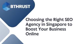 Choosing the Right SEO Agency in Singapore to Boost Your Business Online