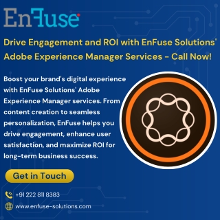 Drive Engagement and ROI with EnFuse Solutions' Adobe Experience Manager Services - Call Now!