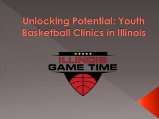 Unlocking Potential Youth Basketball Clinics in Illinois