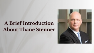 A Brief Introduction About Thane Stenner