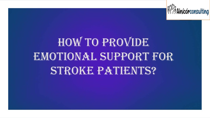 how to provide emotional support for stroke