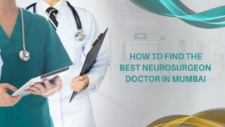 How to Find the Best Neurosurgeon Doctor in Mumbai