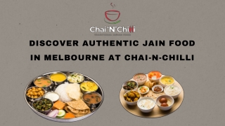 discover authentic jain food in melbourne at chai