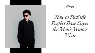 How to Pick the Perfect Base Layer for Men’s Winter Wear