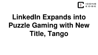linkedin expands into puzzle gaming with new title tango