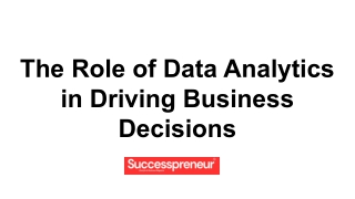 the role of data analytics in driving business