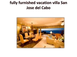 fully furnished vacation villa San Jose del Cabo