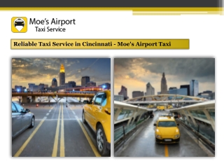 Reliable Taxi Service in Cincinnati - Moe's Airport Taxi