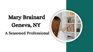 Mary Brainard Geneva, NY  - A Seasoned Professional