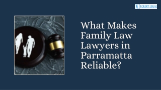 What Makes Family Law Lawyers in Parramatta Reliable