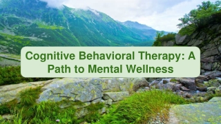 Cognitive Behavioral Therapy: A Path to Mental Wellness