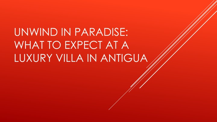 unwind in paradise what to expect at a luxury villa in antigua