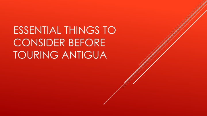 essential things to consider before touring antigua