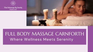 Full Body Massage Carnforth Where Wellness Meets Serenity